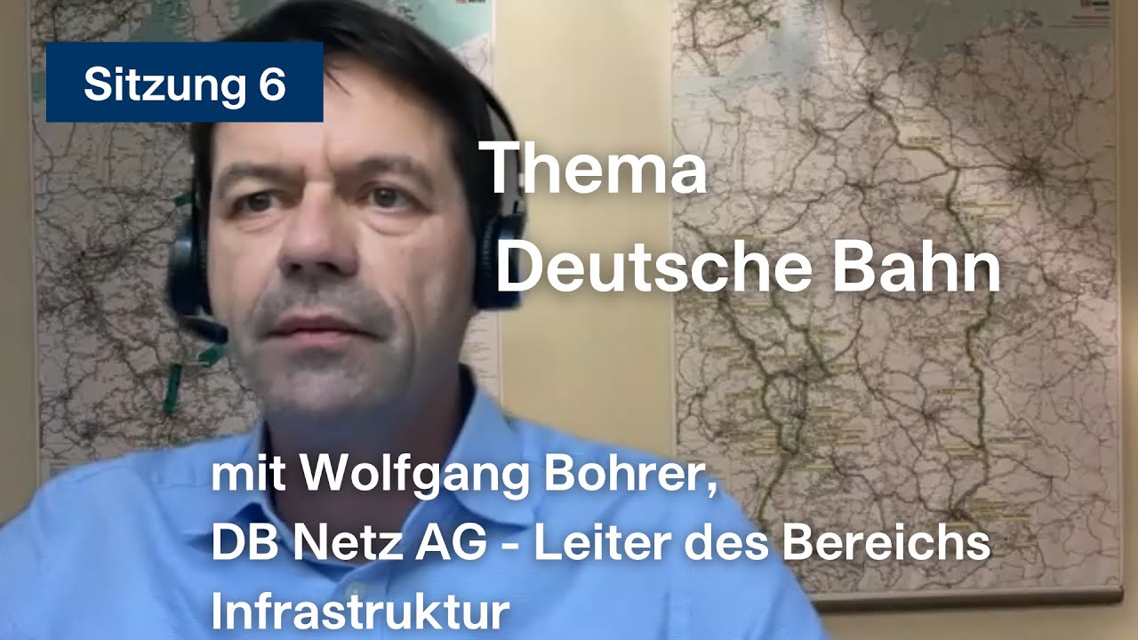 Der Netzausbau der Deutschen Bahn mit Wolfgang Bohrer - Handlungsfeld Mobilität